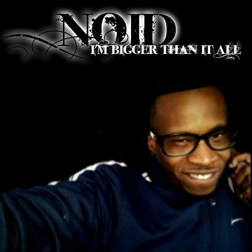 Lil Noid - I`m Bigger Than It All cover