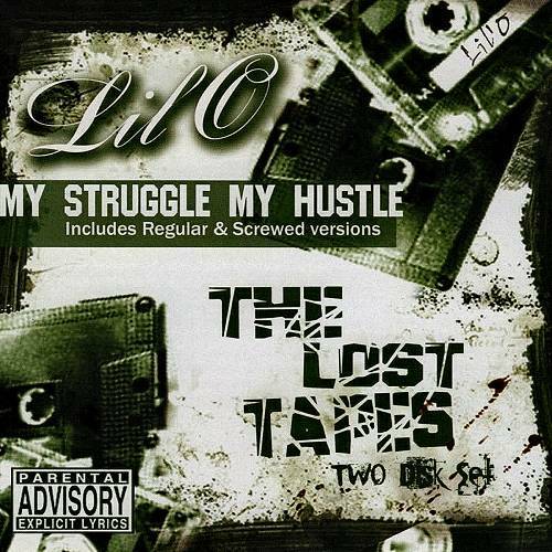 Lil O - My Struggle My Hustle. The Lost Tapes cover