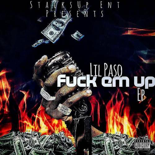 Lil Paso - Fuck Em Up EP cover