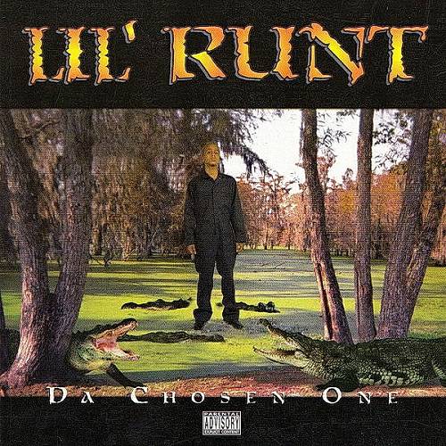 Lil Runt - Da Chosen One cover