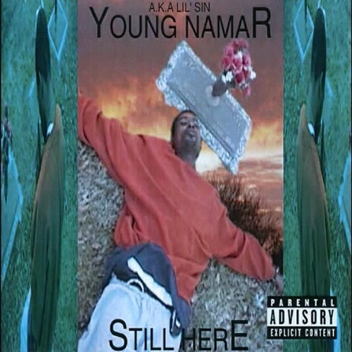 Lil Sin a.k.a. Young Namar - Still Here cover