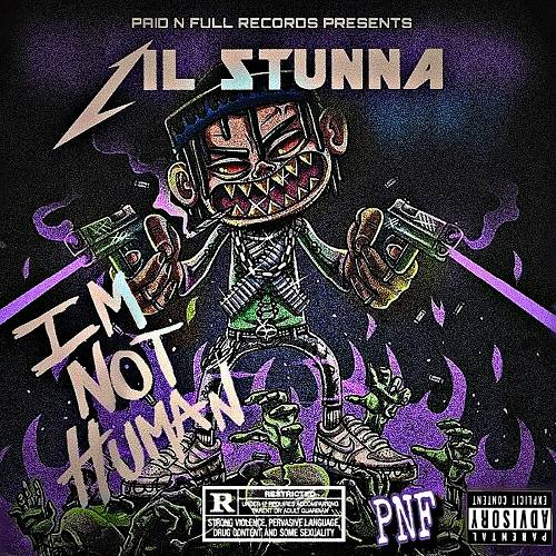 Lil Stunna - Im Not Human cover