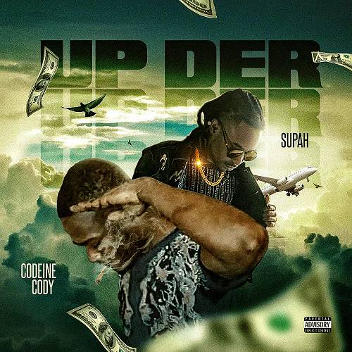 Codeine Cody & Lil Supah - Up Der cover