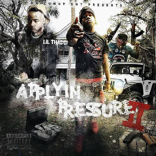 Lil Thadd - Applyin Pressure II cover