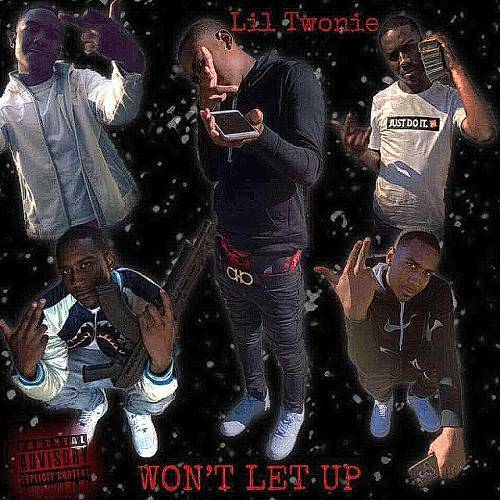 Lil Twonie - Won`t Let Up cover