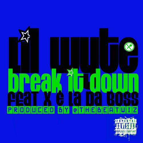 Lil Wyte - Break It Down cover