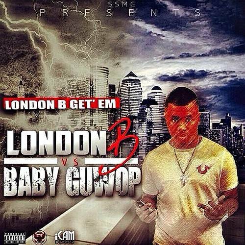 London B Get Em - London B vs Baby Guwop cover