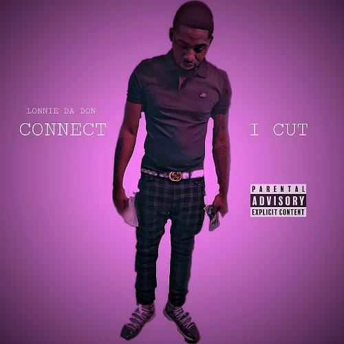 Lonnie Da Don - Connect I Cut cover