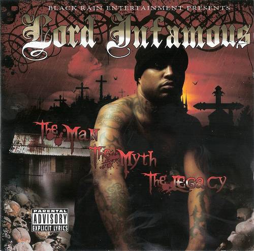 Lord Infamous - The Man, The Myth, The Legacy cover