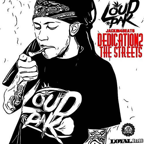 LoudPak - Dedication 2 The Streets cover