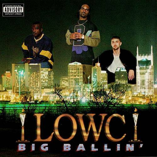 LOWC - Big Ballin` cover