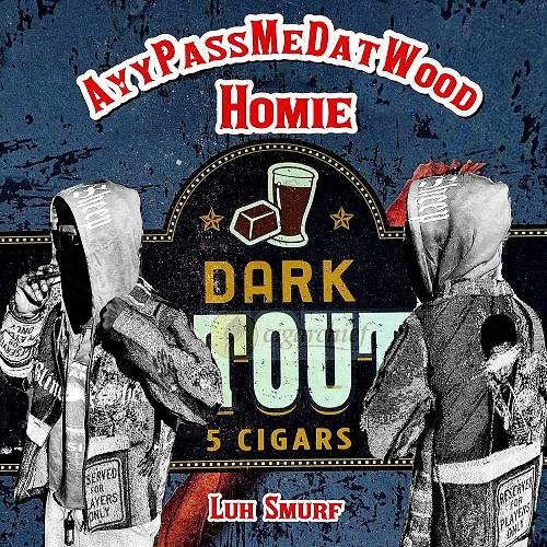 Luh Smurf - Ayy Pass Me Dat Wood Homie cover