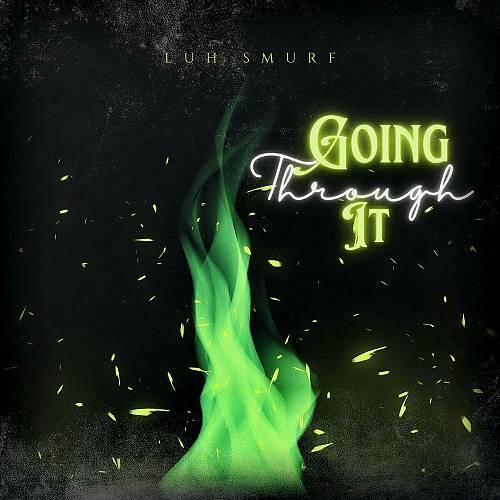 Luh Smurf - Going Through It cover
