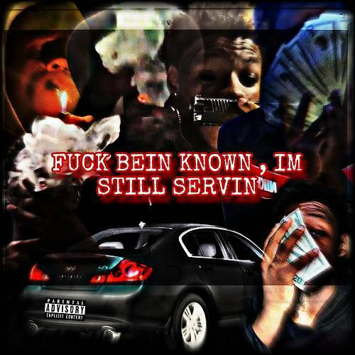 Luh SnatchOff - Fuck Being Known, Im Still Servin cover