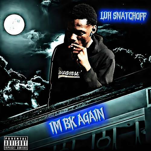 Luh SnatchOff - Im Bk Again cover