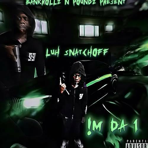 Luh SnatchOff - Im Da 1 cover