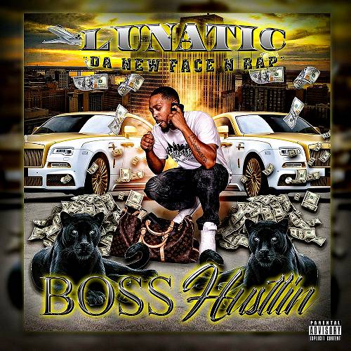 Lunatic Da New Face N Rap - Boss Hustlin cover