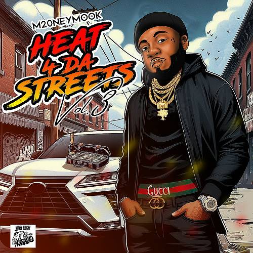 M20ney Mook - Heat 4 Da Streets Vol. 3 cover