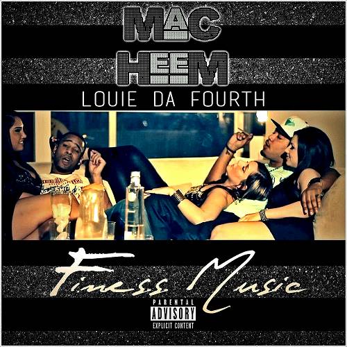 Mac Heem & Louie Da Fourth - Finess Music cover