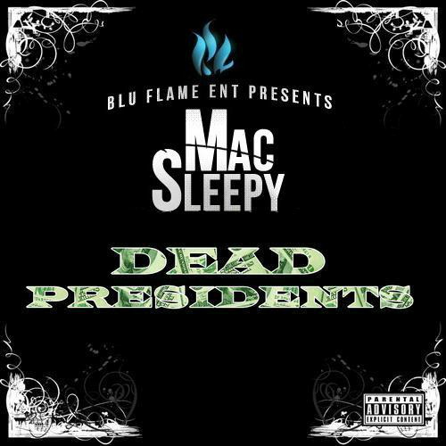 Mac Sleepy - Dead Presidents cover