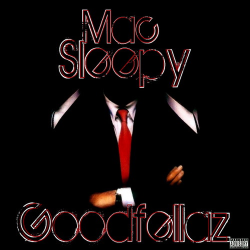 Mac Sleepy - Goodfellaz cover