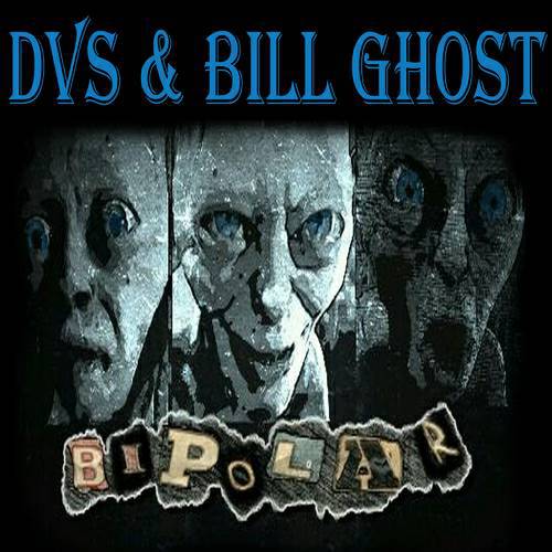 DVS & Bill Ghost - Bipolar cover