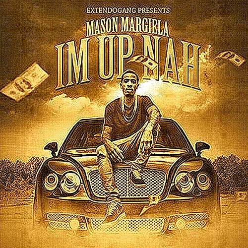 Mason Margiela - Im Up Nah cover