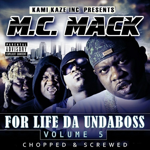 M.C. Mack - For Life Da Undaboss. Volume 5 (chopped & screwed) cover
