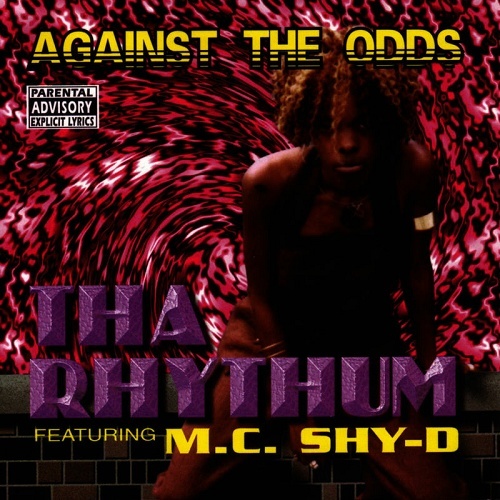 Tha Rhythum & MC Shy-D - Against The Odds cover