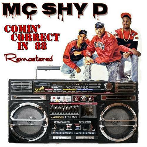 MC Shy-D - Comin` Correct In 88 Remastered cover