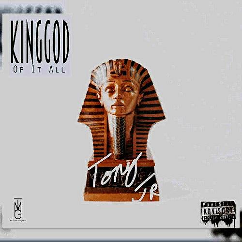 Tony Jr - Kinggod Of It All cover