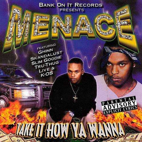 Menace - Take It How Ya Wanna cover