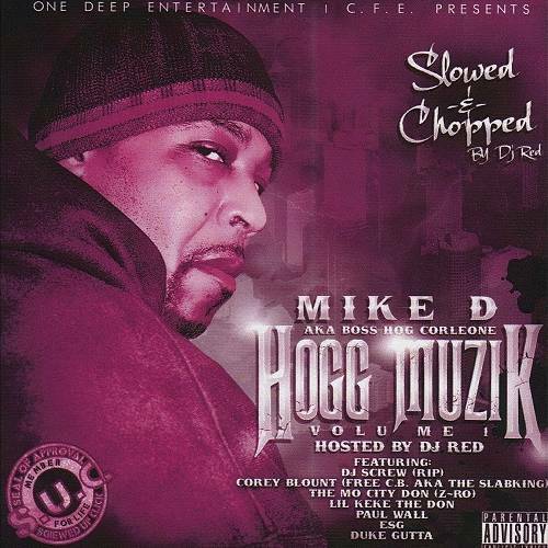 Mike D - Hogg Muzik (slowed & chopped) cover