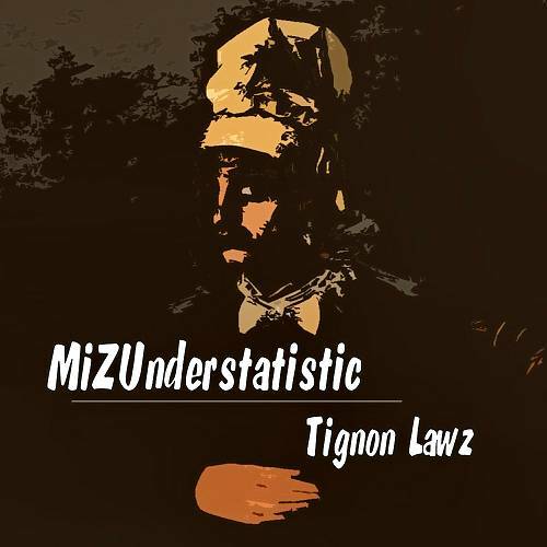 MiZUnderstatistic - Tignon Lawz cover