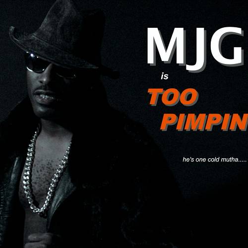 MJG - Too Pimpin` cover