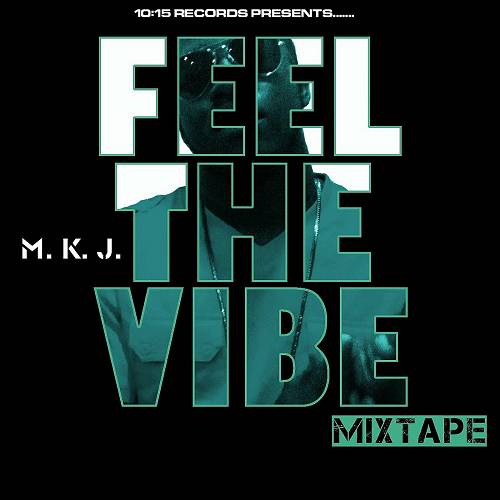 M.K.J. - Feel The Vibe cover