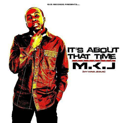 M.K.J. - It`s About That Time cover