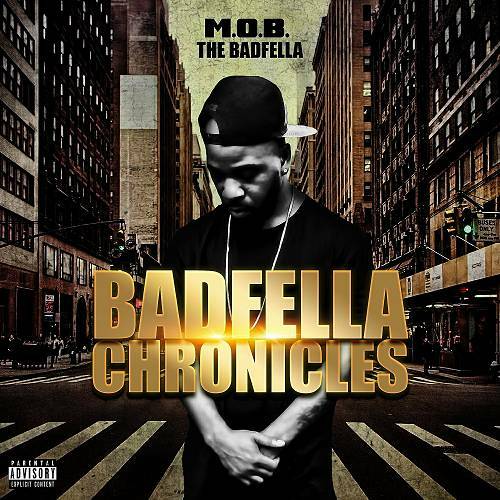 M.O.B. The Badfella - Badfella Chronicles cover