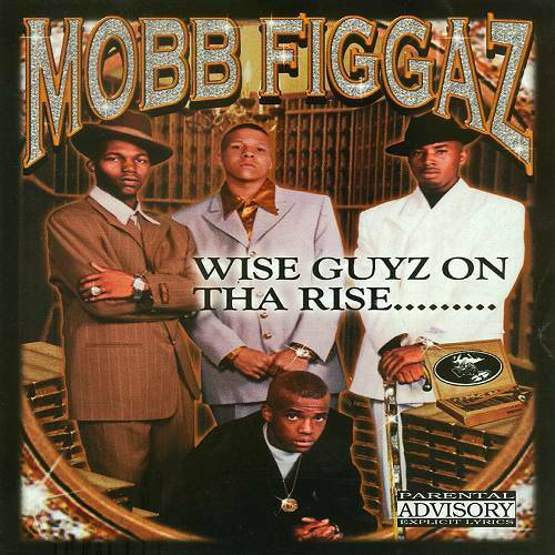 Mobb Figgaz - Wise Guyz On Tha Rise cover
