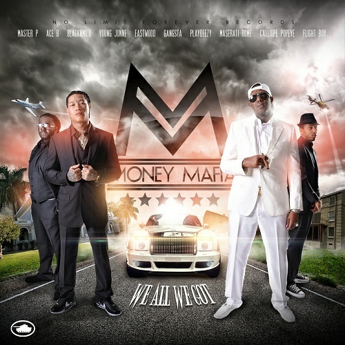 Money Mafia - We All We Got cover