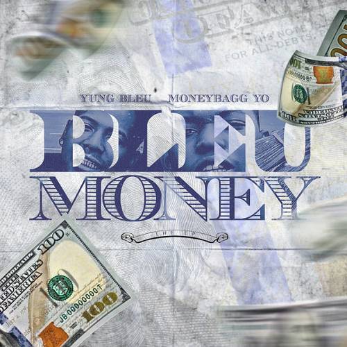 Yung Bleu & MoneyBagg Yo - Bleu Money cover