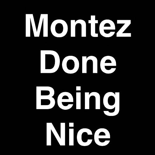 Montez - Done Being Nice cover