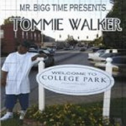 Mr. Bigg Time - Tommie Walker. Welcome To College Park cover