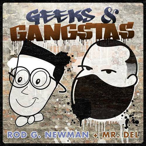 Rod G. Newman & Mr. Del - Geeks & Gangstas cover