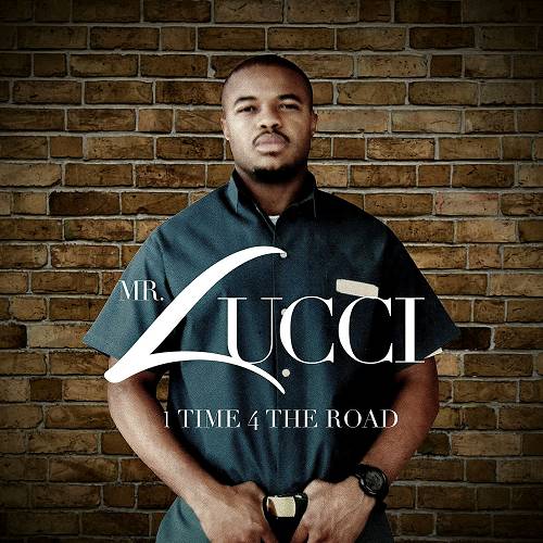 Mr. Lucci - 1 Time 4 The Road cover