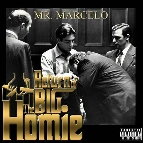 Mr. Marcelo - Return Of The Big Homie cover