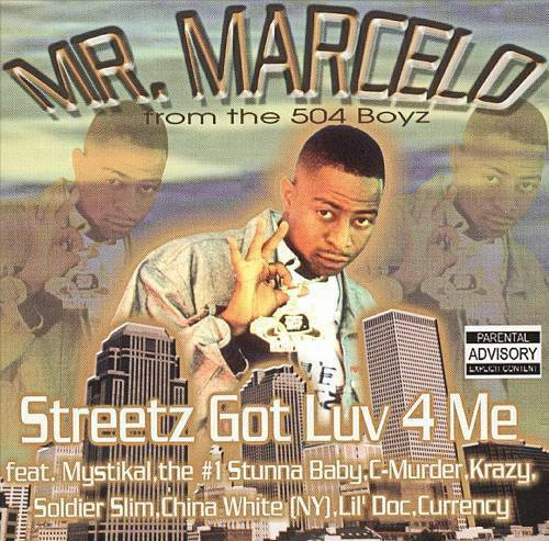 Mr. Marcelo - Streetz Got Luv 4 Me cover