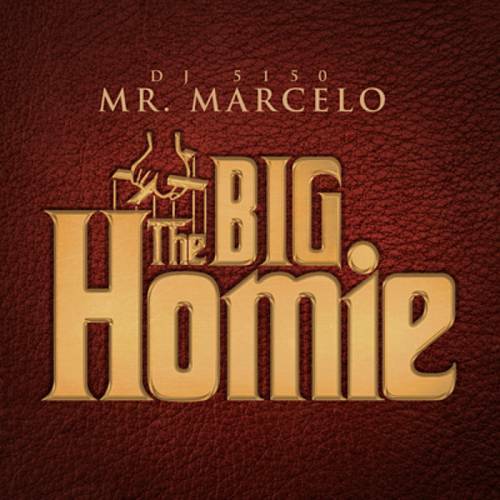 Mr. Marcelo - The Big Homie cover