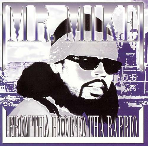 Mr. Mike - From Tha Hood To Tha Barrio cover