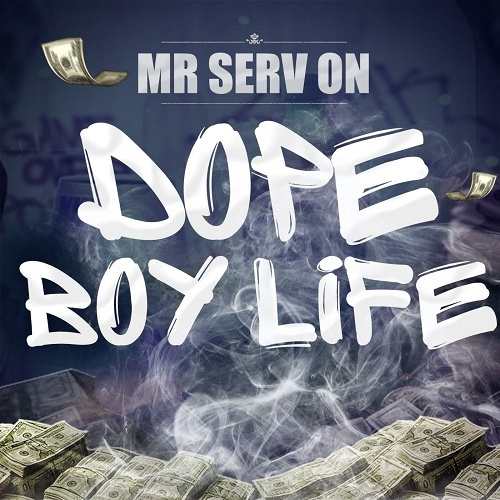Mr. Serv-On - Dope Boy Life cover